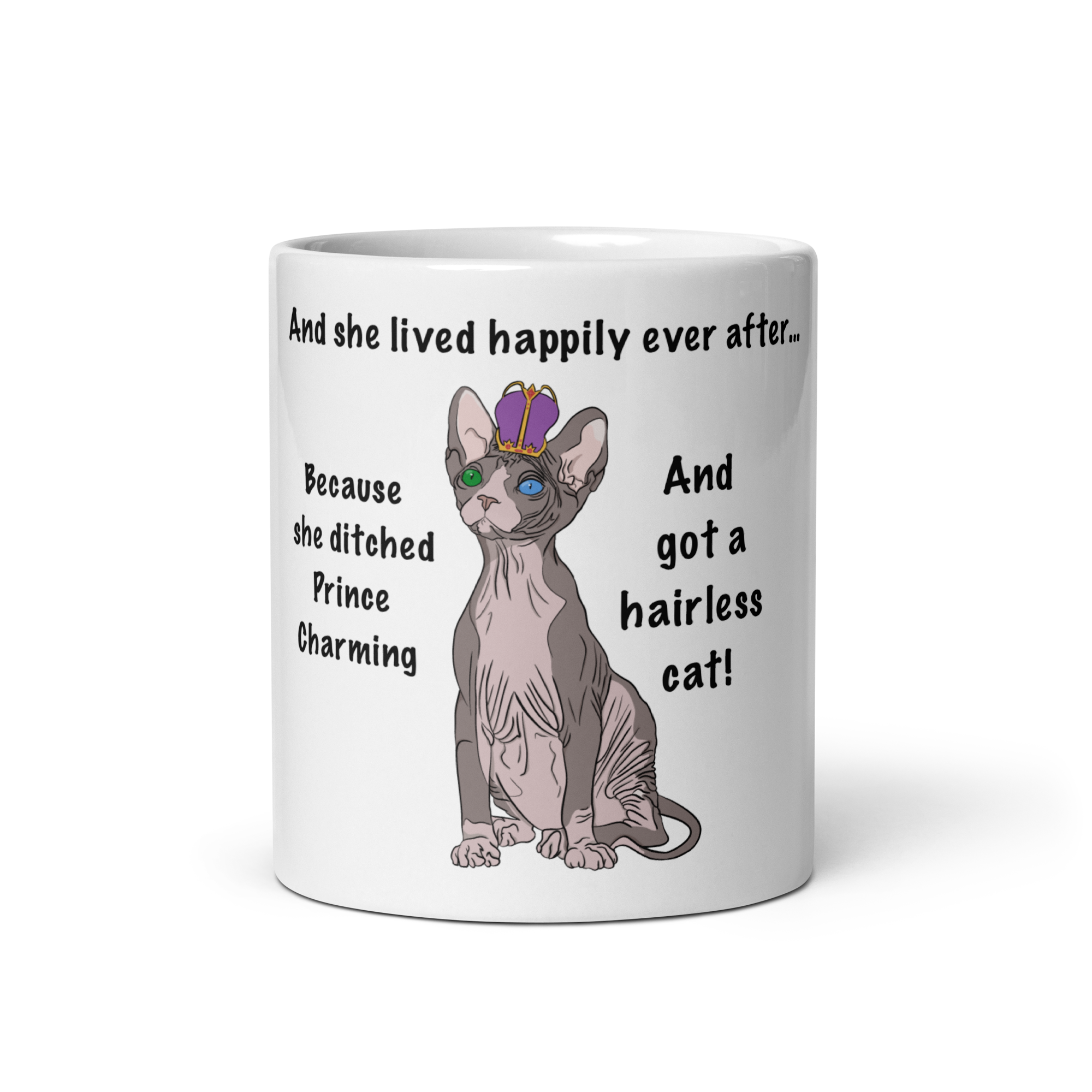 "DITCHED PRINCE CHARMING & GOT A SPHYNX" MUG