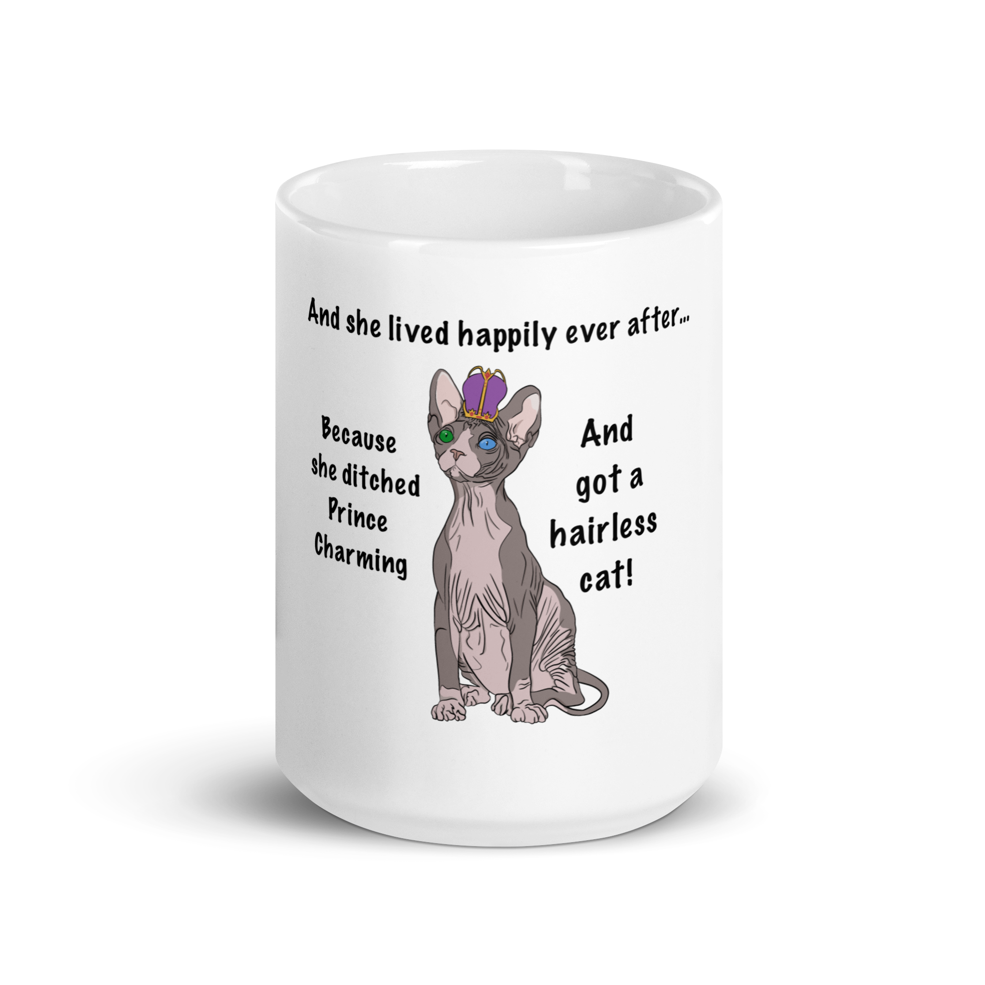 "DITCHED PRINCE CHARMING & GOT A SPHYNX" MUG