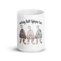 "NOTHING BUTT SPHYNX CATS" COFFEE MUG