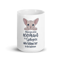 "BEHIND EVERY WOMAN" SPHYNX MUG