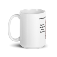 "DITCHED PRINCE CHARMING & GOT A SPHYNX" MUG