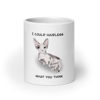 "I COULD HAIRLESS WHAT YOU THINK" COFFEE MUG