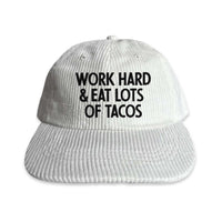 Work Hard & Eat Lots Of Tacos Corduroy Cap