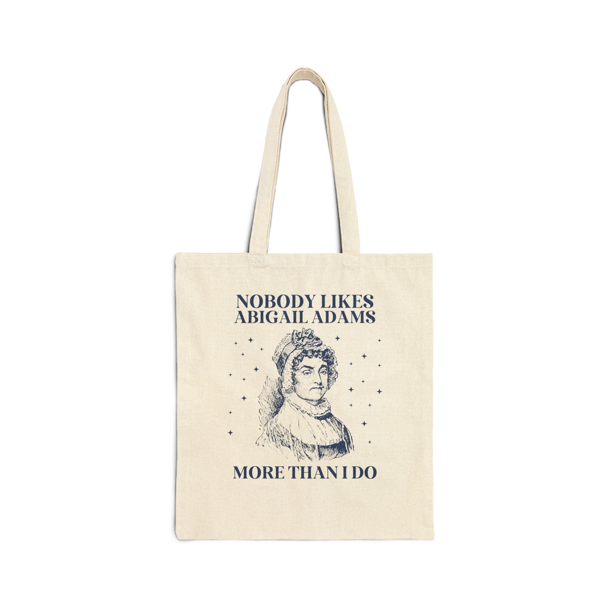 Womens American History Tote Bag for Feminist: Abigail Adams - BIG FRENCHIES