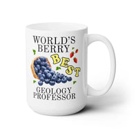 World's Berry Best Geology Professor Coffee Mug - BIG FRENCHIES
