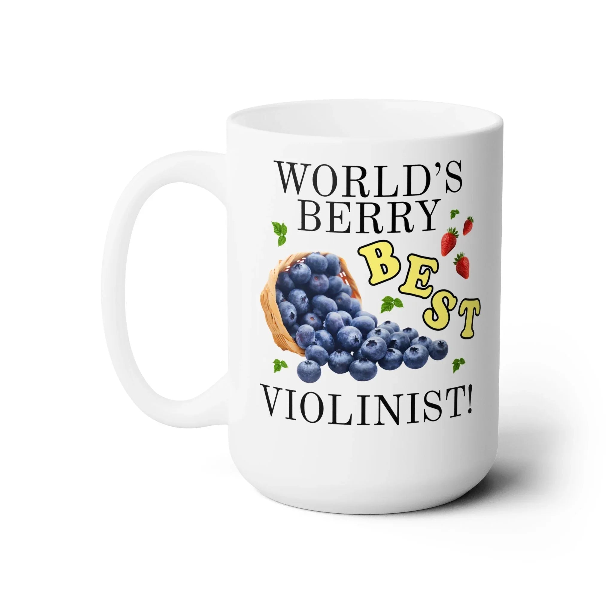 World's Berry Best Violinist Coffee Mug - BIG FRENCHIES