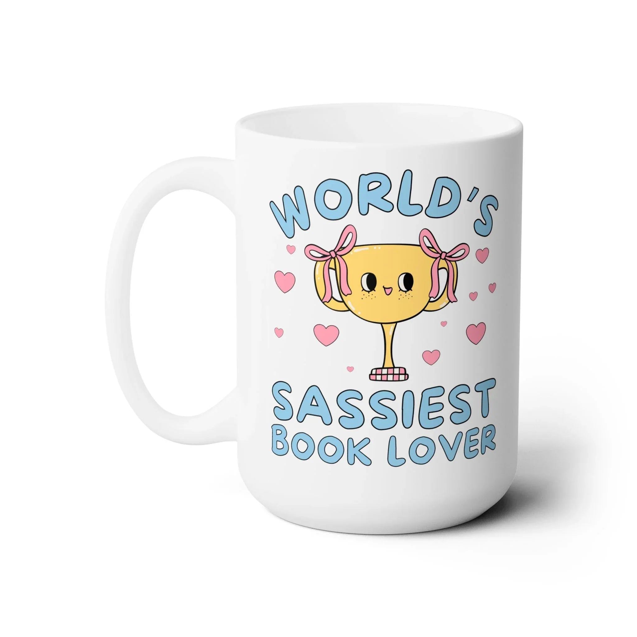 World's Sassiest Book Lover Coffee Mug - BIG FRENCHIES