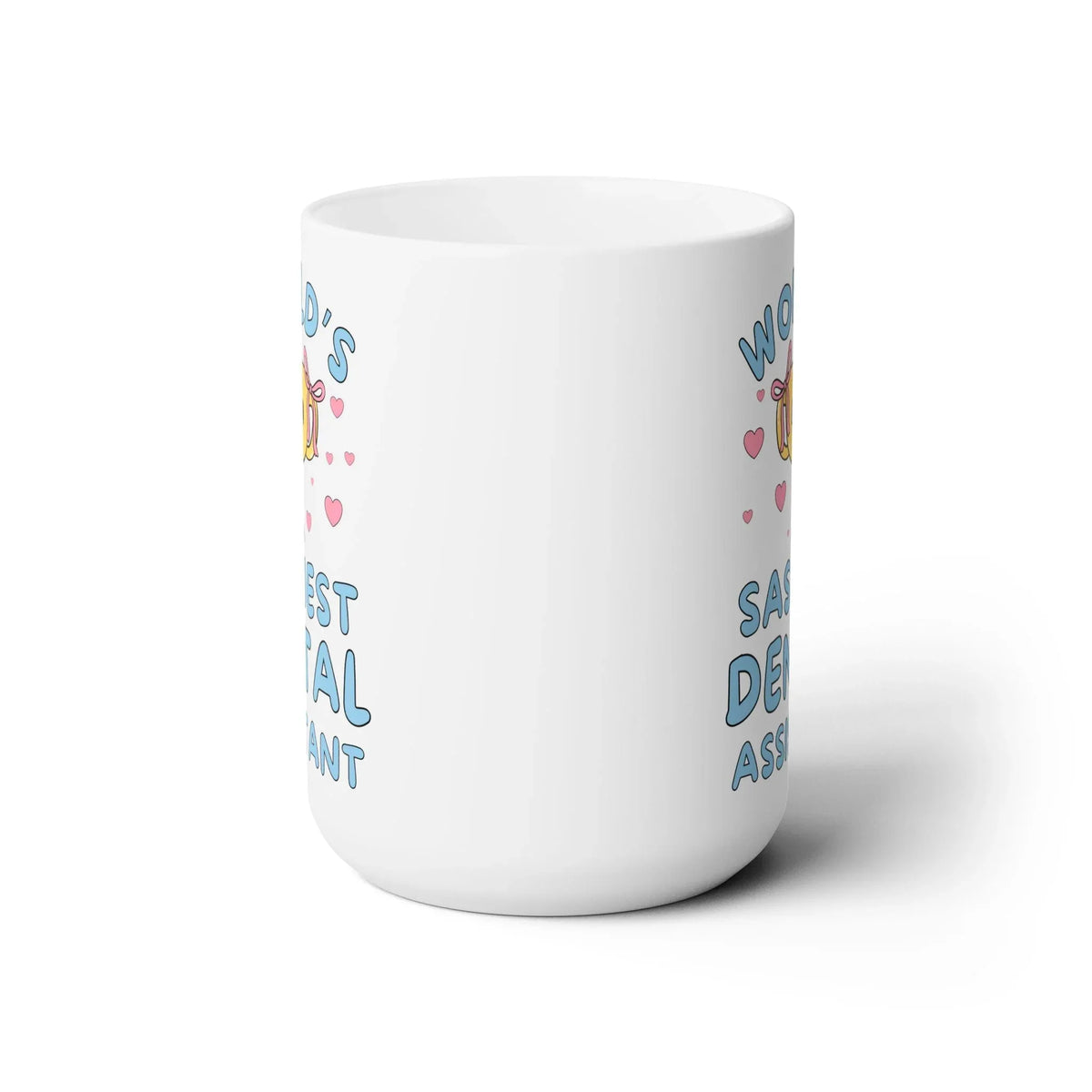 World's Sassiest Dental Assistant Coffee Mug - BIG FRENCHIES