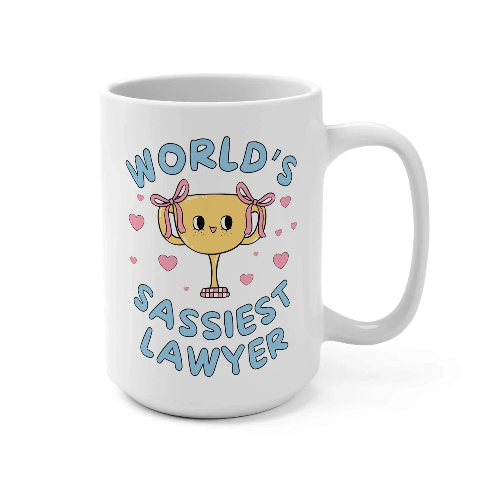 World's Sassiest Lawyer Mug - BIG FRENCHIES