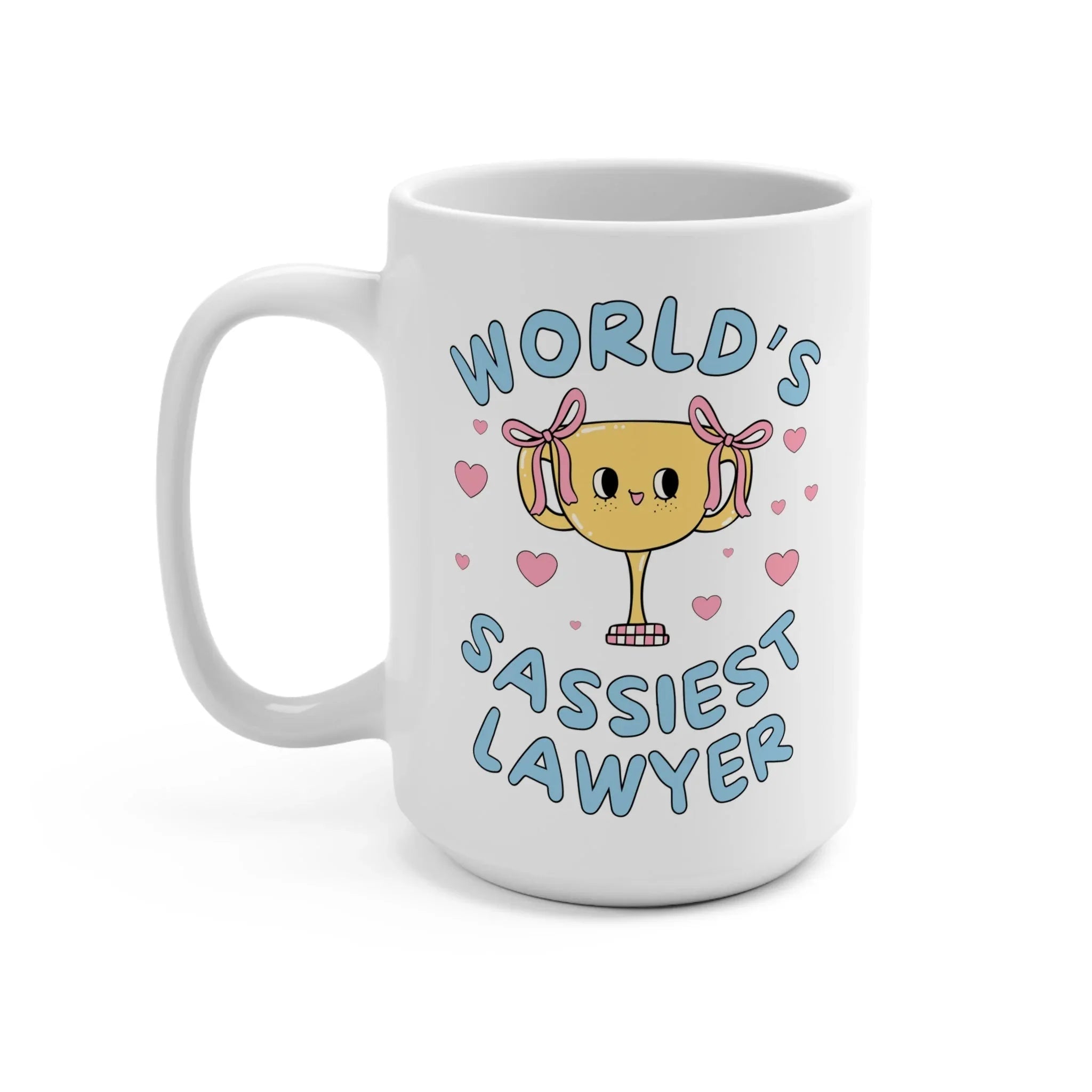 World's Sassiest Lawyer Mug - BIG FRENCHIES