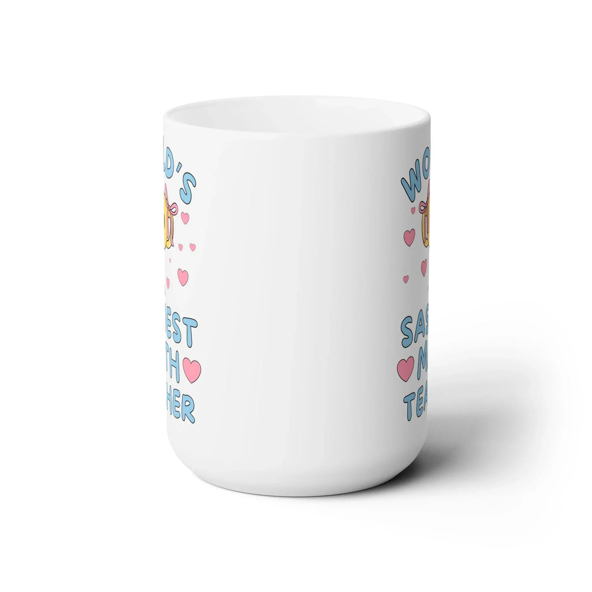 World's Sassiest Math Teacher Mug - BIG FRENCHIES