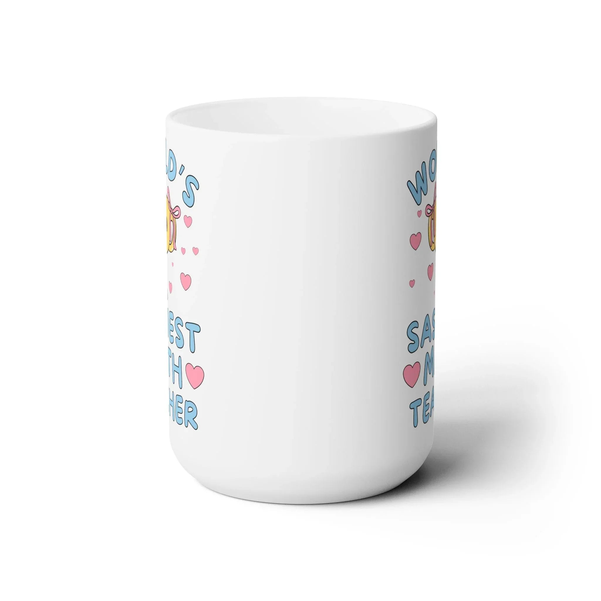 World's Sassiest Math Teacher Mug - BIG FRENCHIES