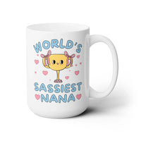 World's Sassiest Nana Coffee Mug - BIG FRENCHIES