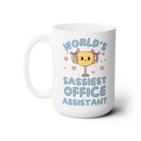 World's Sassiest Office Assistant Coffee Mug - BIG FRENCHIES
