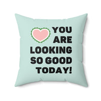 You Are Looking So Good Today!