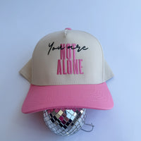 You Are Not Alone - Trucker Hat Pink