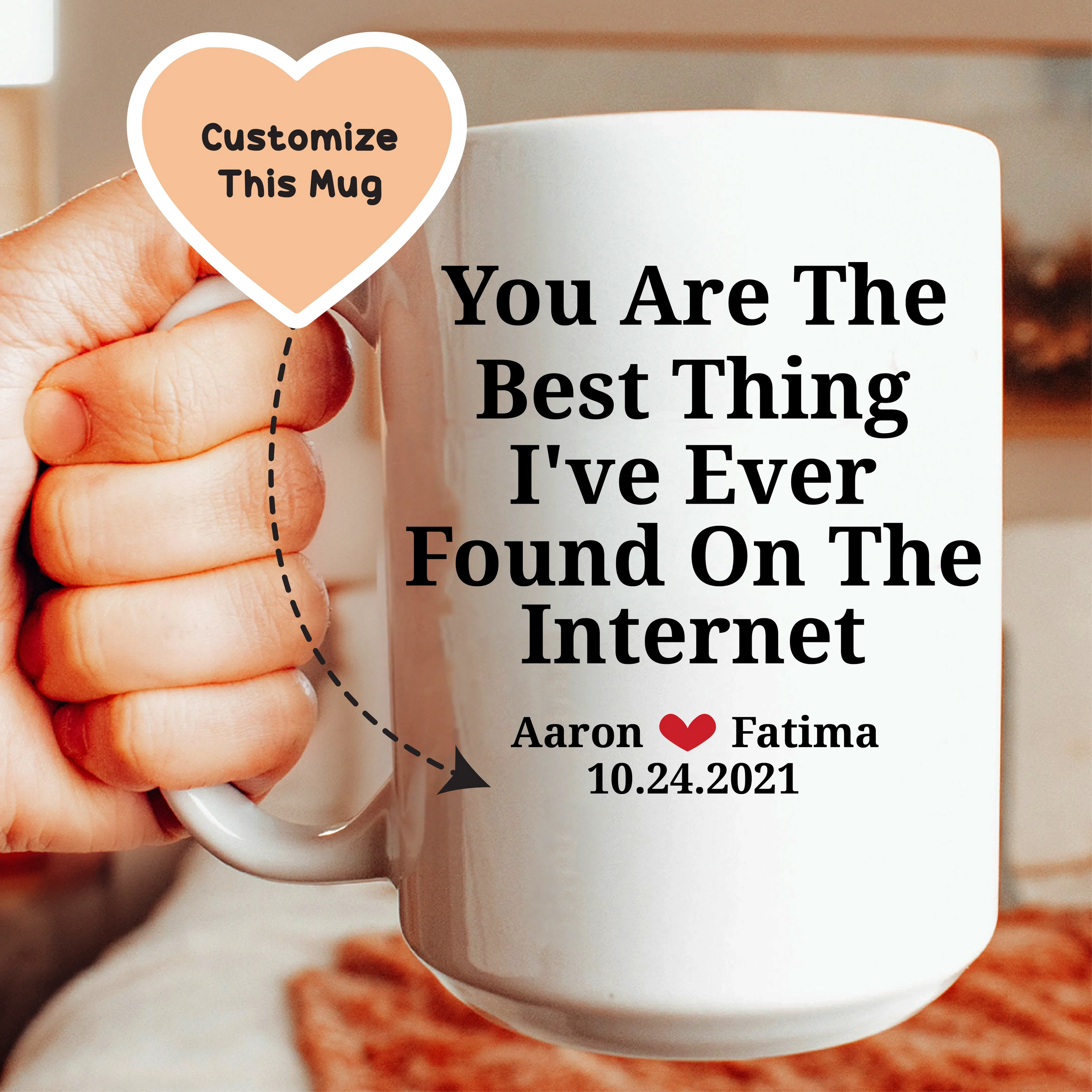 You Are The Best Thing I've Ever Found On The Internet Custom Mug - BIG FRENCHIES