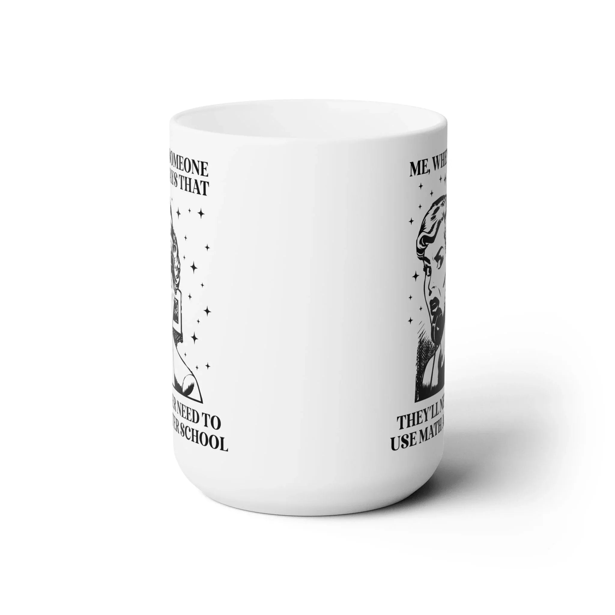 You'll Need Math After School Mug - BIG FRENCHIES