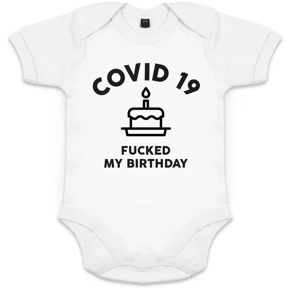 Covid 19 Fucked My Birthday Organic Baby Onesie - BIG FRENCHIES