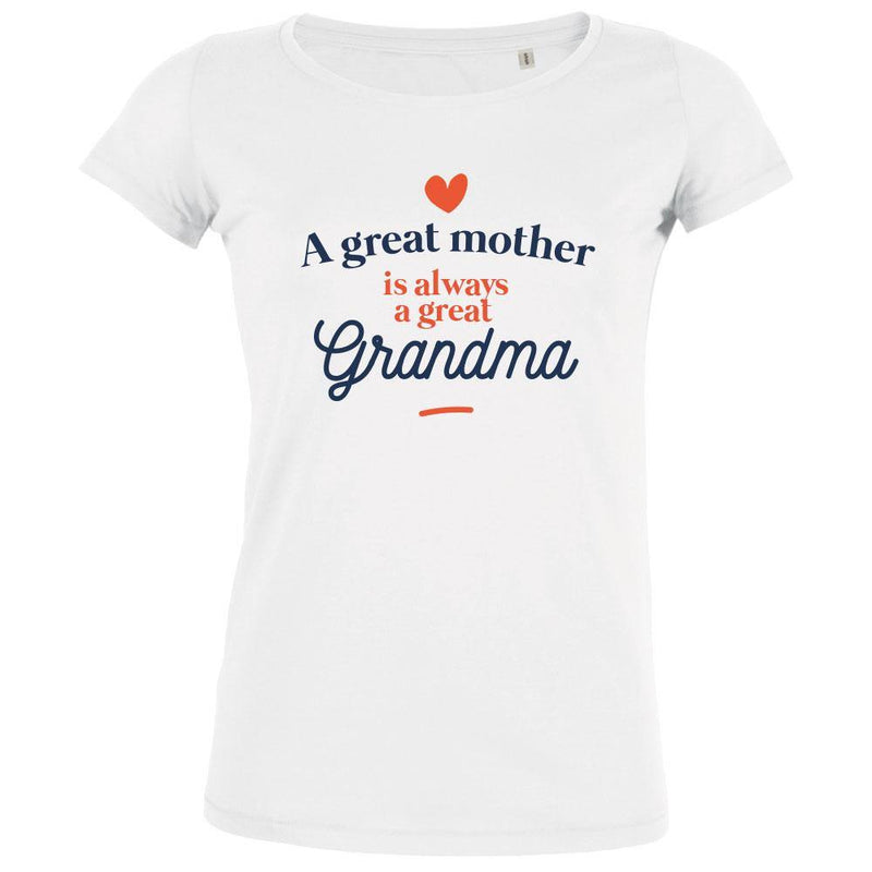 A Great Mother Is Always A Great Grandma Women's Organic Tee - bigfrenchies