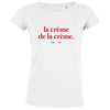 La Creme De La Creme Women's Organic Tee - BIG FRENCHIES