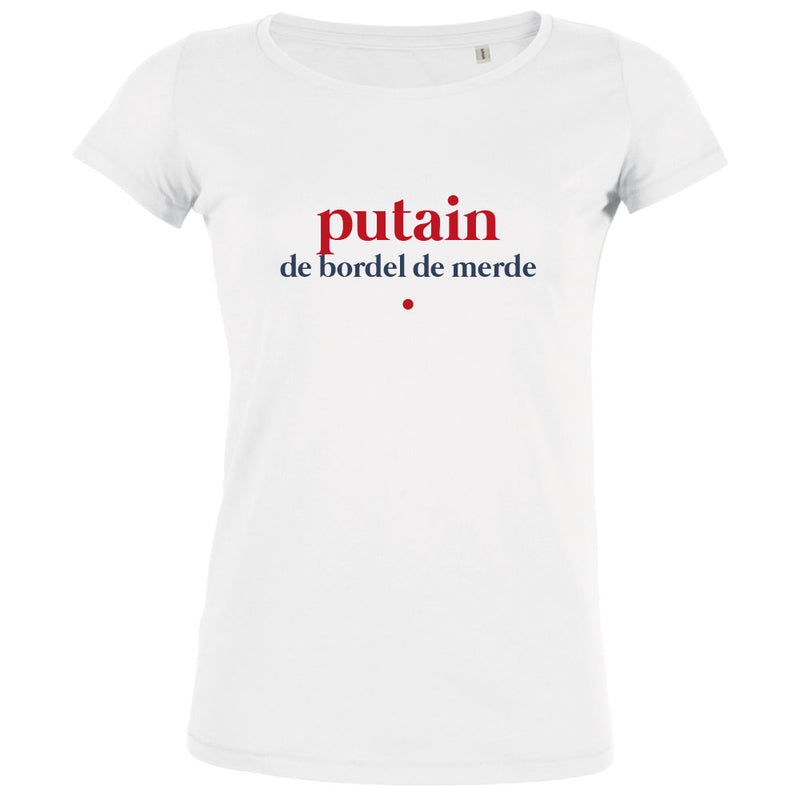 Putain De Bordel De Merde Women's Organic Tee - BIG FRENCHIES